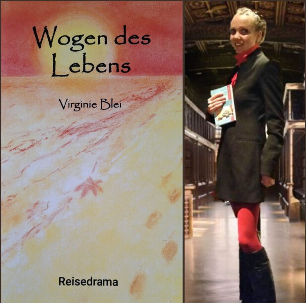 Eine Collage aus 2 nebeneinander angeordneten Bildern: Bei dem linken Bild handelt es sich um das Cover des Buches „Wogen des Lebens“. Das Cover zeigt einen Sonnenuntergang in warmen Gelb- und Orangetönen mit Fußspuren im Sand. Oben steht der Titel „Wogen des Lebens“, darunter der Name der Autorin Virginie Blei. Unten steht in kleiner Schrift: Reisedrama. Rechts neben dem Coverbild ist ein Foto angeordnet. Virginie Blei steht in einer prunkvollen alten Bibliothek mit kunstvoll geschnitzter Holzdecke und hohen Bücherregalen. Sie trägt einen schwarzen Mantel, rote Strumpfhosen und schwarze Stiefel. Ihre blonden Haare sind nach hinten gebunden. In der Hand hält sie ein Buch und lächelt.